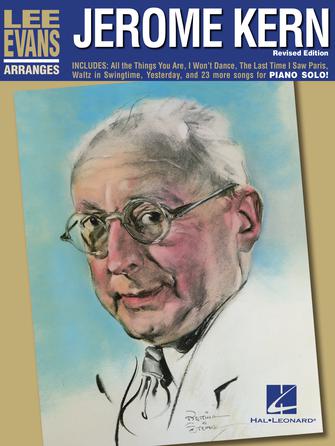 Lee Evans Arranges Jerome Kern – Revised Edition (Piano)
