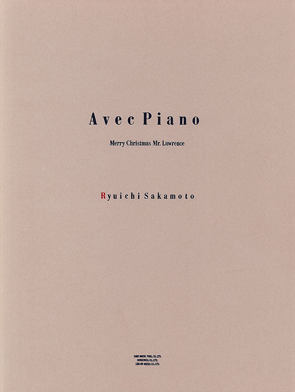 坂本龍一 Sakamoto Ryuichi: Avec Piano "Merry Christmas, Mr. Lawrence"