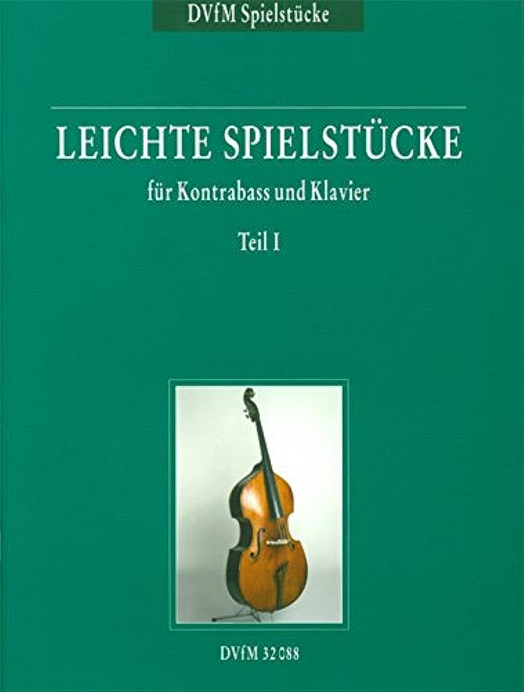 Leichte Spielstucke fur Kontrabass und Klavier - Teil I (Easy pieces for Double Bass & Piano)