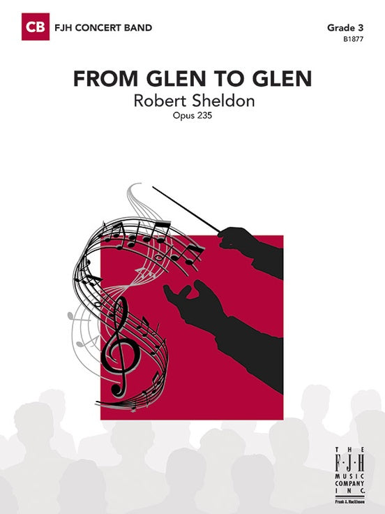 Sheldon: From Glen to Glen Op 235 (Concert Band Conductor Score and Parts)