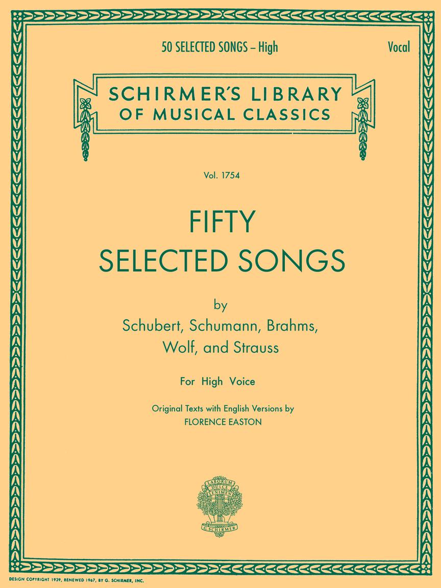 50 Selected Songs by Schubert, Schumann, Brahms, Wolf and Strauss (High Voice)