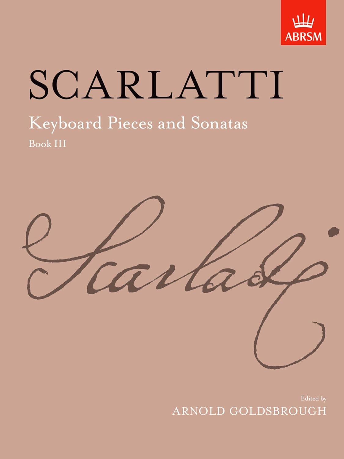 Scarlatti: Keyboard Pieces and Sonatas, Book III