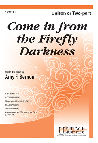 Come in from the Firefly Darkness (Unison/Two-Part Octavo)