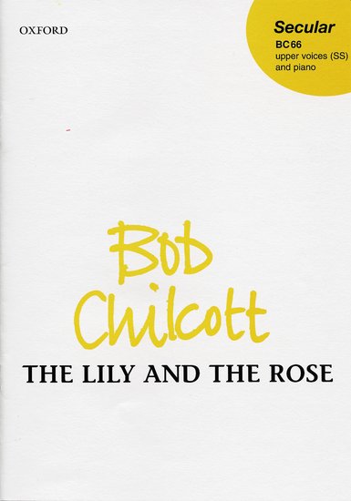 Chilcott: The Lily and the Rose (SS vocal score)