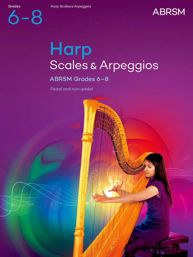 ABRSM Scales & Arpeggios for Harp, from 2025 Grade 6–8 (pedal and non-pedal)