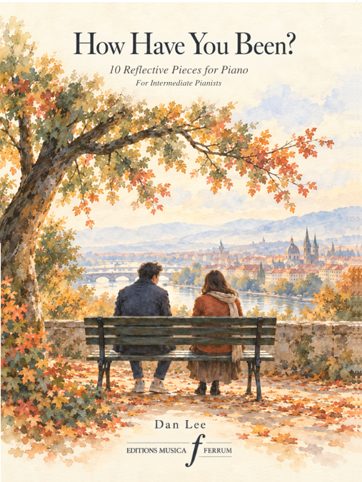 (預訂 Pre-order) Dan Lee《How Have You Been?》鋼琴譜 10 Reflective Pieces for Piano