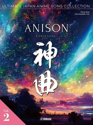 ANISON 動畫神曲 - KAMIKYOKU VOL 2