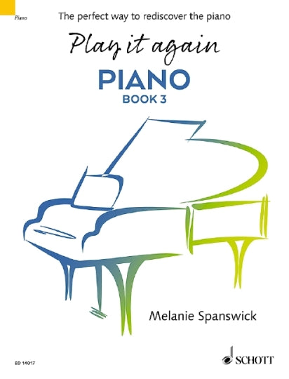 Play It Again: Piano Book 3 - The Perfect Way to Rediscover the Piano