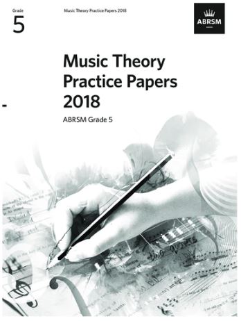 Music Theory Practice Papers 2018 Grade 5