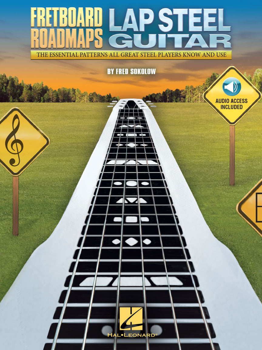 Fretboard Roadmaps – Lap Steel Guitar The Essential Patterns That All Great Steel Players Know and Use