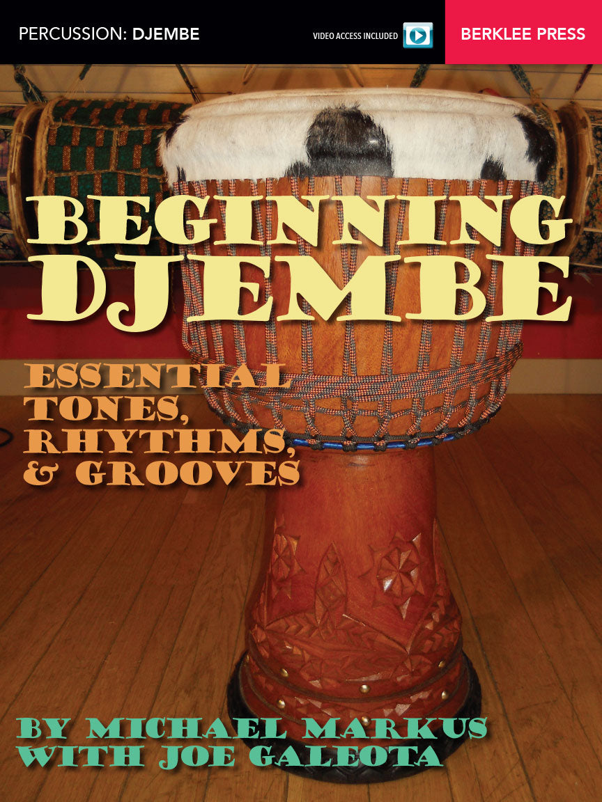 Beginning Djembe
Essential Tones, Rhythms & Grooves