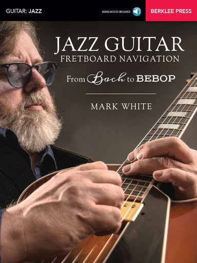 Jazz-Guitar-Fretboard-Navigation
From-Bach-to-Bebop