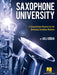 Saxophone University A Comprehensive Resource for the Developing Saxophone Musician