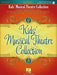 Kids' Musical Theatre Collection – Volume 1