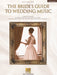 The Bride's Guide To Wedding Music For Piano/Vocal/Guitar