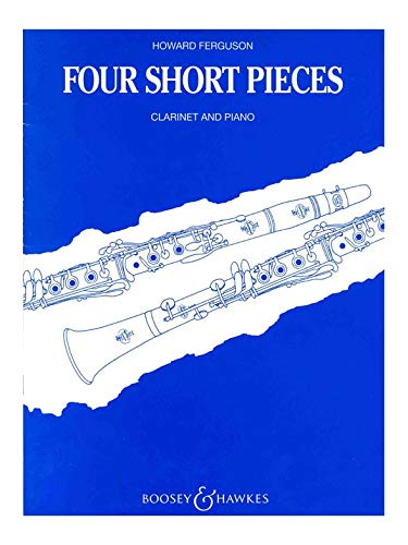 Howard Ferguson: Four Short Pieces, Op. 6 9 (Clarinet & Piano)