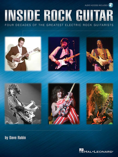 Inside Rock Guitar Four Decades of the Greatest Electric Rock Guitarists