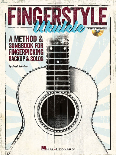 Fingerstyle Ukulele A Method & Songbook for Fingerpicking Backup & Solos