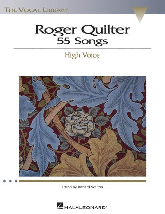 Roger Quilter: 55 Songs High Voice
