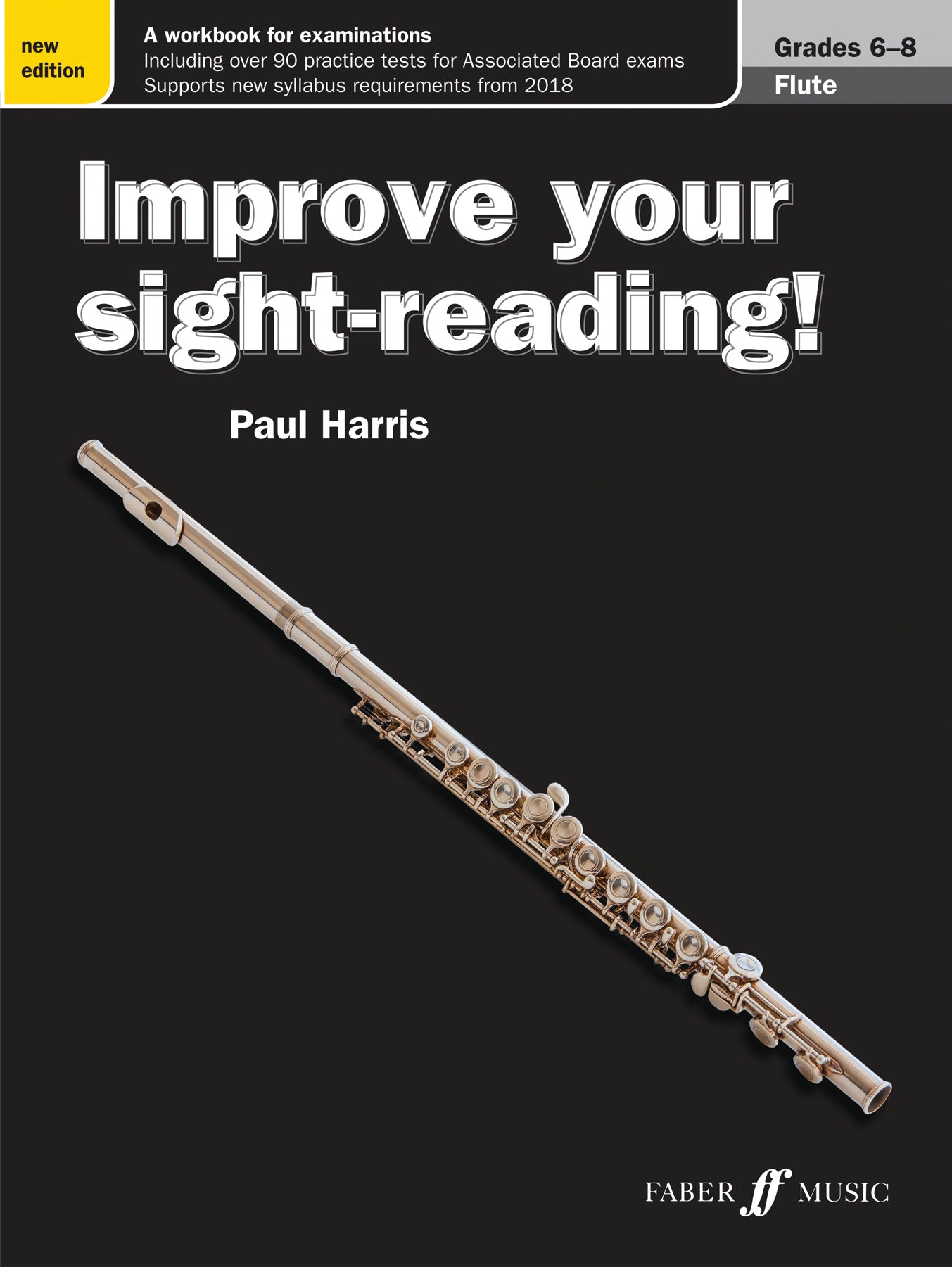 Improve your sight-reading! Flute Grades 6-8 (Instrumental Solo)