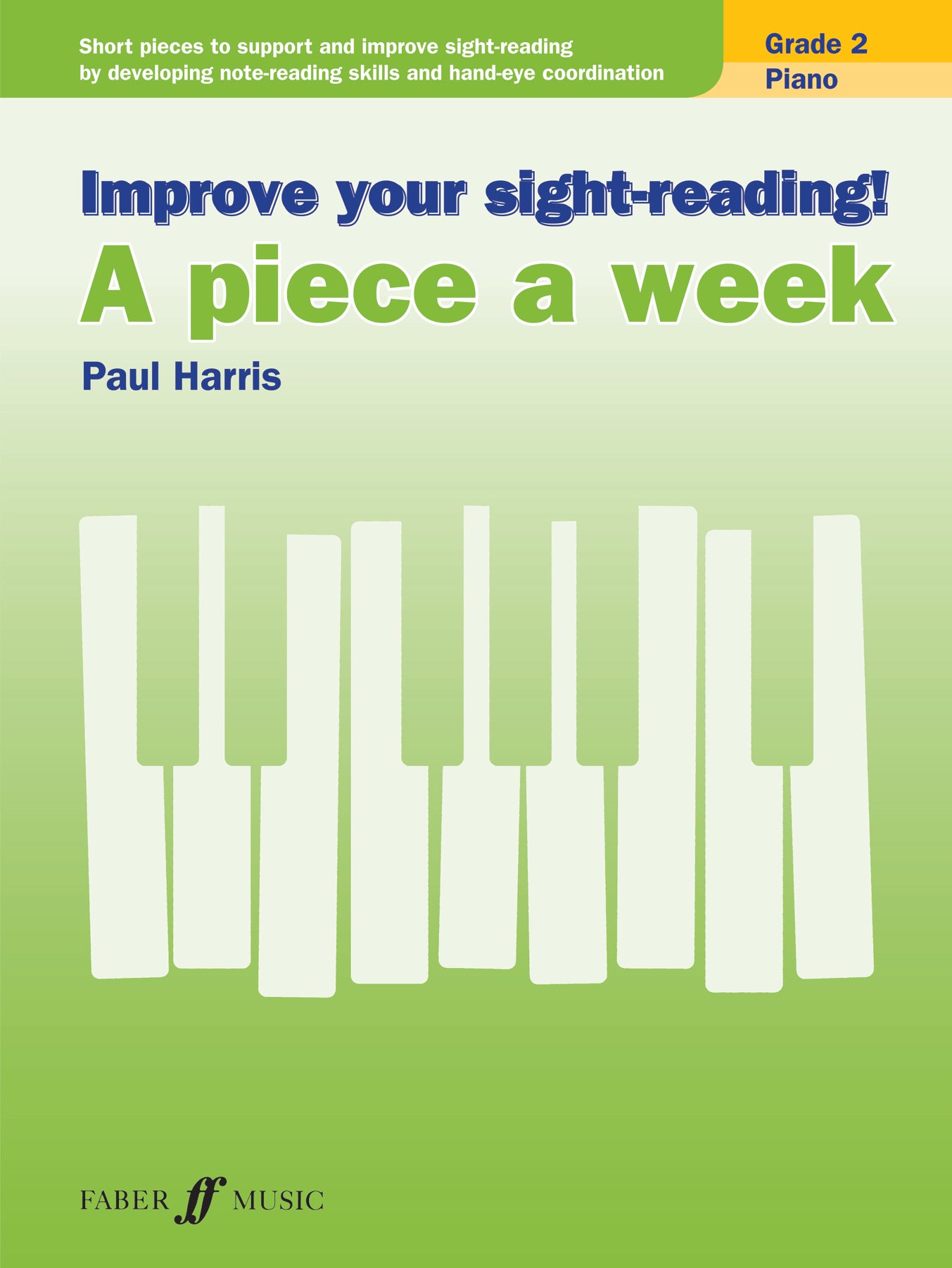 Improve your sight-reading! A piece a week Piano Grade 2 (Piano Solo)