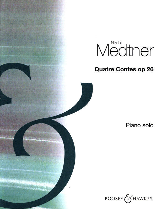 Nikolai Medtner - Quatre Contes op. 26