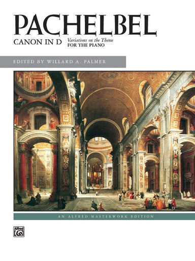 Pachelbel: Canon in D arr. Willard A. Palmer (An Alfred Masterwork Edition)