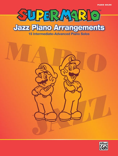 Super Mario™ Jazz Piano Arrangements
15 Intermediate--Advanced Piano Solos