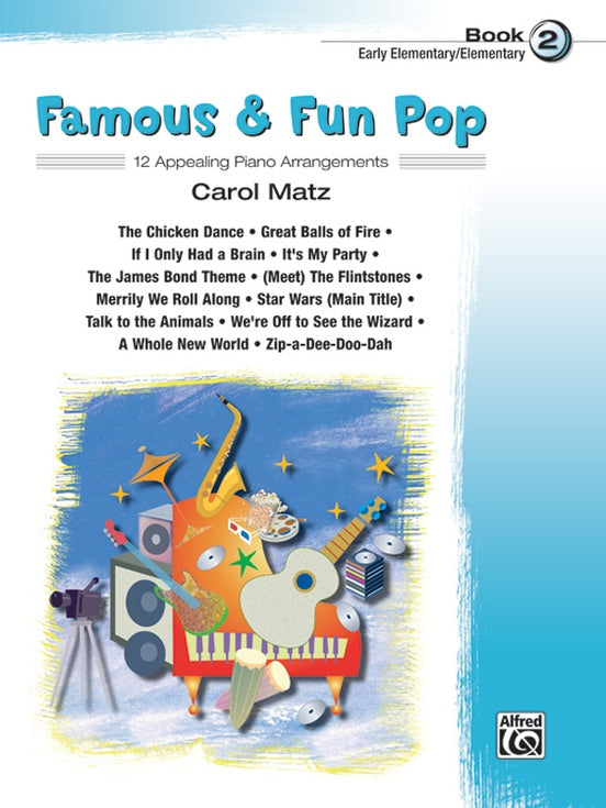 Famous & Fun Pop, Book 2 12 Appealing Piano Arrangements