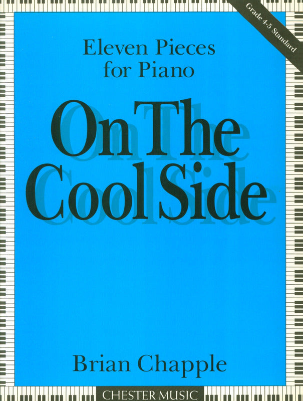CHAPPLE On the Cool Side 11 Pieces for Piano (Grade 4-5 Standard)