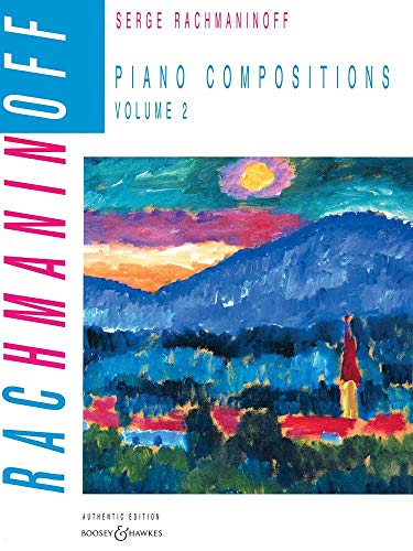 Sergei Rachmaninoff: Piano Compositions Vol. 2 (Authentic Edition)