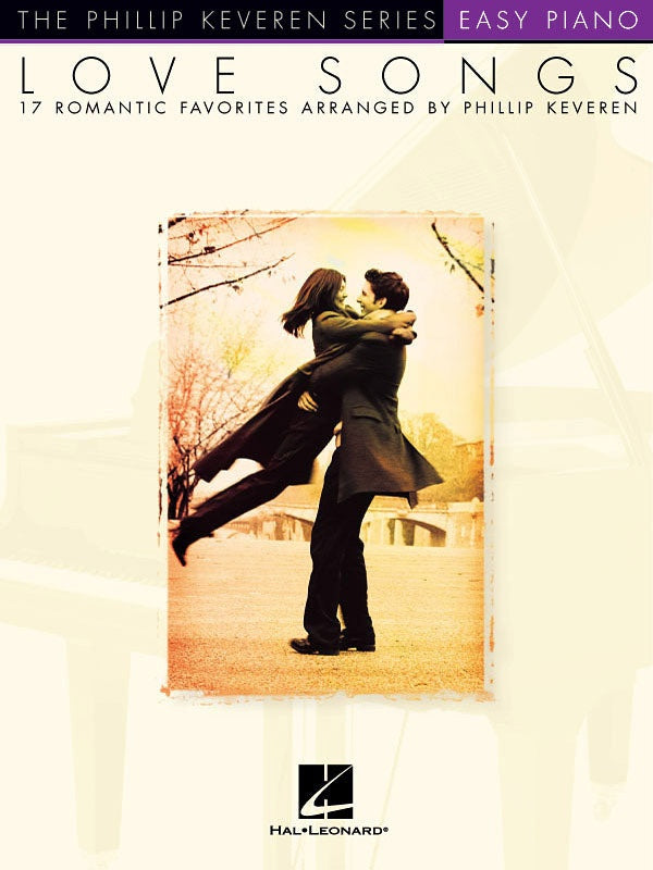 Love Songs Easy Piano - 17 Romantic Favorites arranged by Phillip Keveren