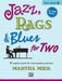 Jazz, Rags & Blues for Two, Book 2 6 Original Duets for Intermediate Pianists
