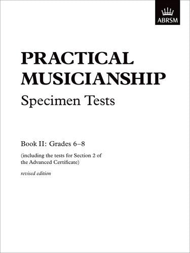 Practical Musicianship, Specimen Tests, Grades 6-8