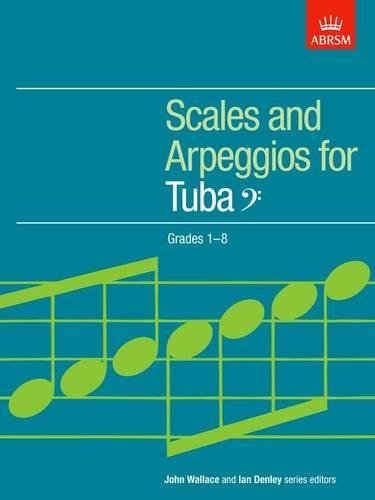 Scales and Arpeggios for Tuba, Bass Clef, Grades 1-8