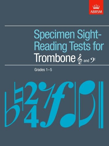 Specimen Sight-Reading Tests for Trombone (Treble and Bass clef), Grades 1–5