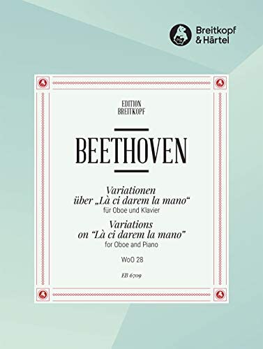 Beethoven: Variationen über "Là ci darem la mano" from Mozart’s “Don Giovanni” WoO 28