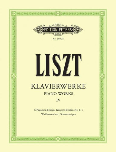 Liszt Piano Works, Vol. 4 Six Paganini Etudes, Concert Etudes No. 1-3, Forest Murmurs, Dance of the Gnomes