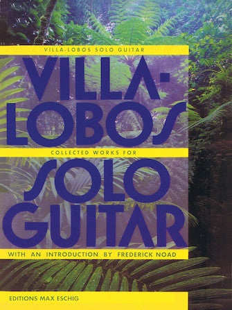 Villa-Lobos-Collected-Works-For-Solo-Guitar