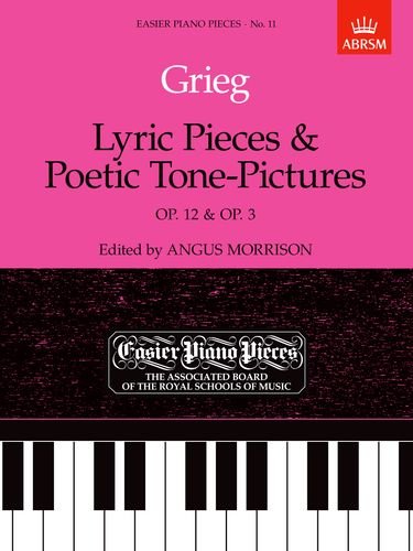 Grieg Lyric Pieces, Op.12 & Poetic Tone-Pictures, Op.3