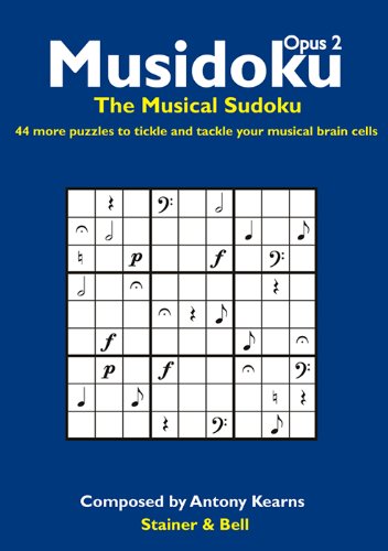 Musidoku Opus 2: The Musical Sudoku. 44 More Puzzles to Tickle and Tackle Your Musical Brain Cells