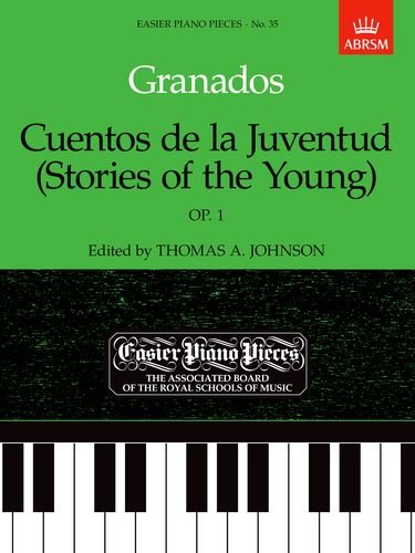 Granados Cuentos de la Juventud (Stories of the Young), Op.1