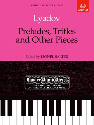 Lyadov Preludes, Trifles and Other Pieces