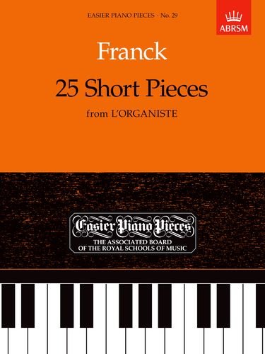 Franck 25 Short Pieces from‘L’Organiste’