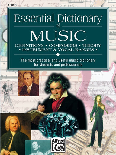 Essential Dictionary of Music The Most Practical and Useful Music Dictionary for Students and Professionals