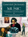 Essential Dictionary of Music The Most Practical and Useful Music Dictionary for Students and Professionals