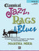 Classical Jazz, Rags & Blues, Book 2 9 Classical Melodies Arranged in Jazz Styles for Intermediate Pianists