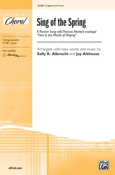 Sing of the Spring A Partner Song with Thomas Morley's Madrigal "Now Is the Month of Maying" (2-Part)