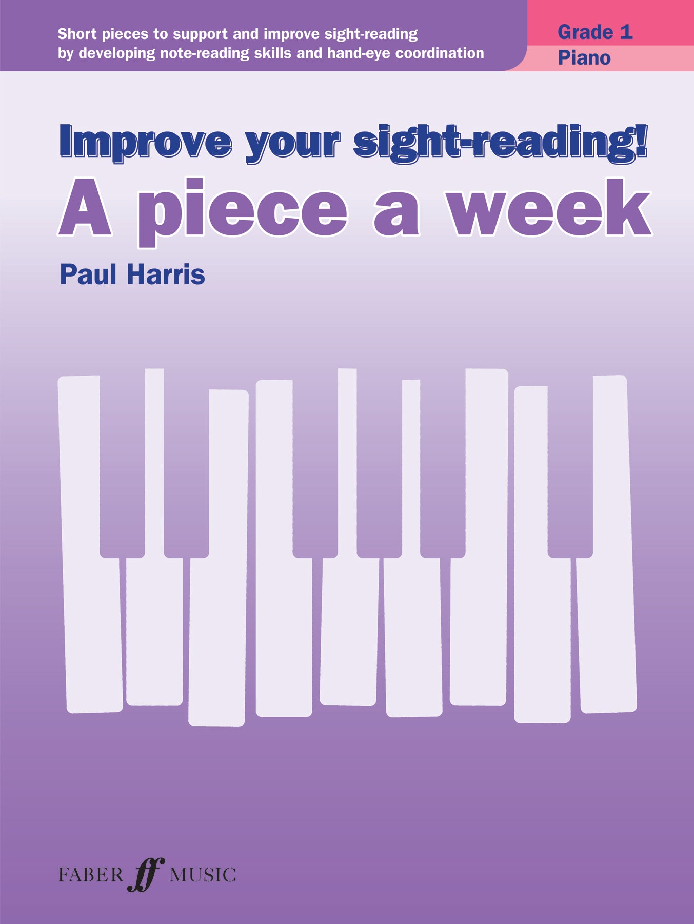 Improve your sight-reading! A piece a week Piano Grade 1 (Piano Solo)
