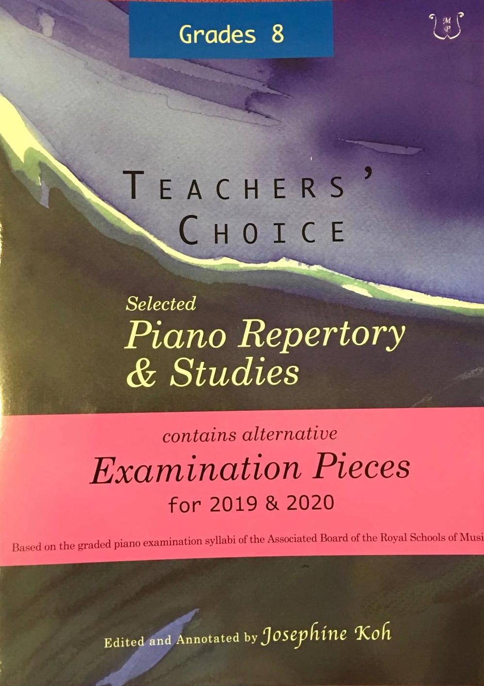 Teachers' Choice Selected Piano Repertory & Studies 2019 & 2020 Grade 8